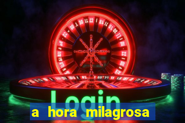 a hora milagrosa livro pdf download